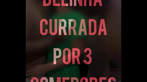 Belinha foi currada por 3 comedores novinhos