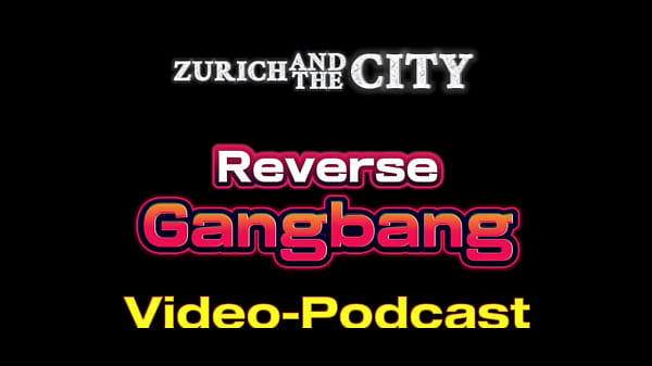 REVERSE GANGBANG in a Swiss Saunaclub – Video-Podcast in English