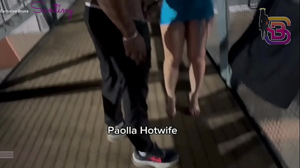FILMEI MINHA ESPOSA PUTA EM PUBLICO DANDO PARA UM PRETO ROLUDO – PAOLLA HOTWIFE
