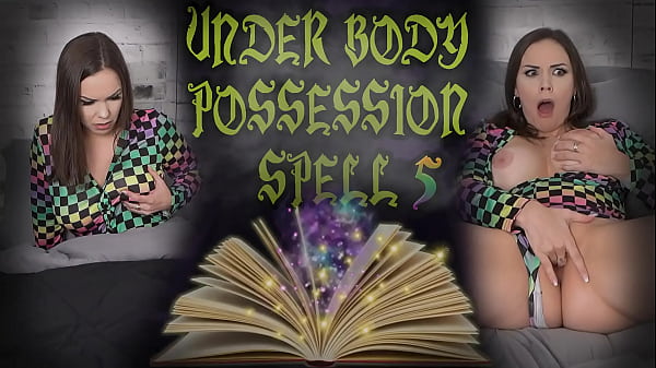 UNDER BODY POSSESSION SPELL 5 – Preview – ImMeganLive