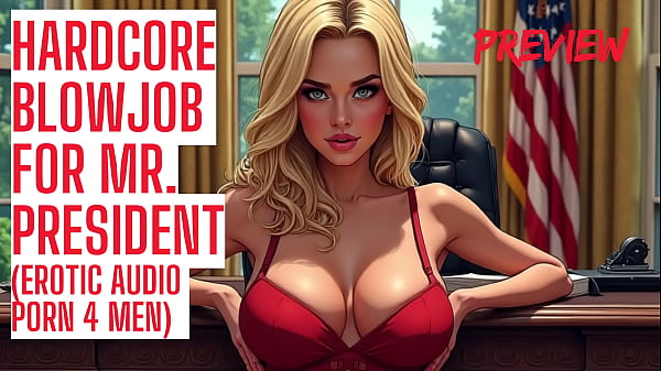 Hardcore Blowjob For Mr. President Audio Porn
