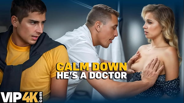 VIP4K. Doctor touched my tits and cured my pussy